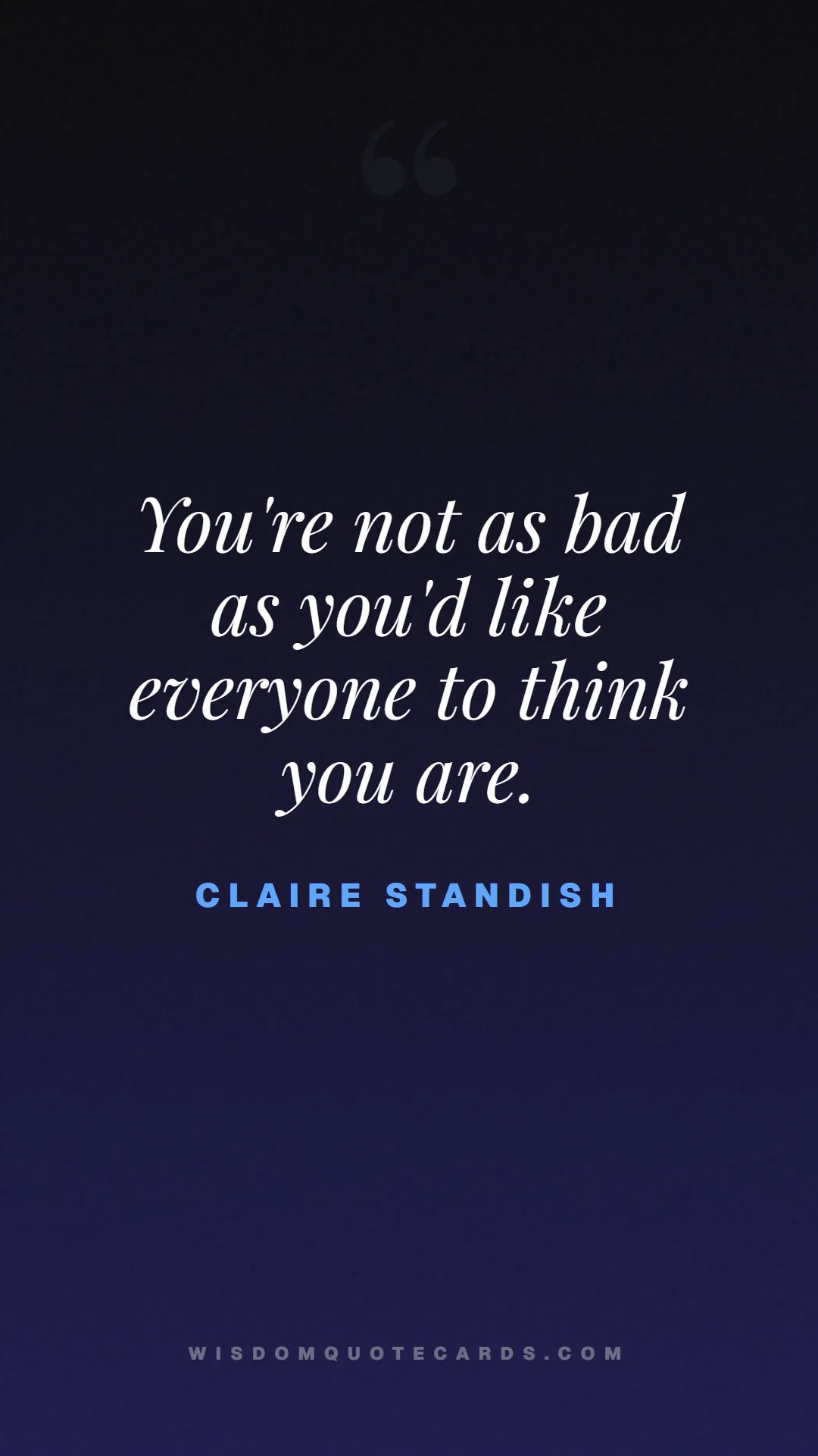 Quote by Claire Standish about breakfast club, identity, nostalgia, 80s, youth, coming of age, labels, detention: You're not as bad as you'd like everyone to think ...