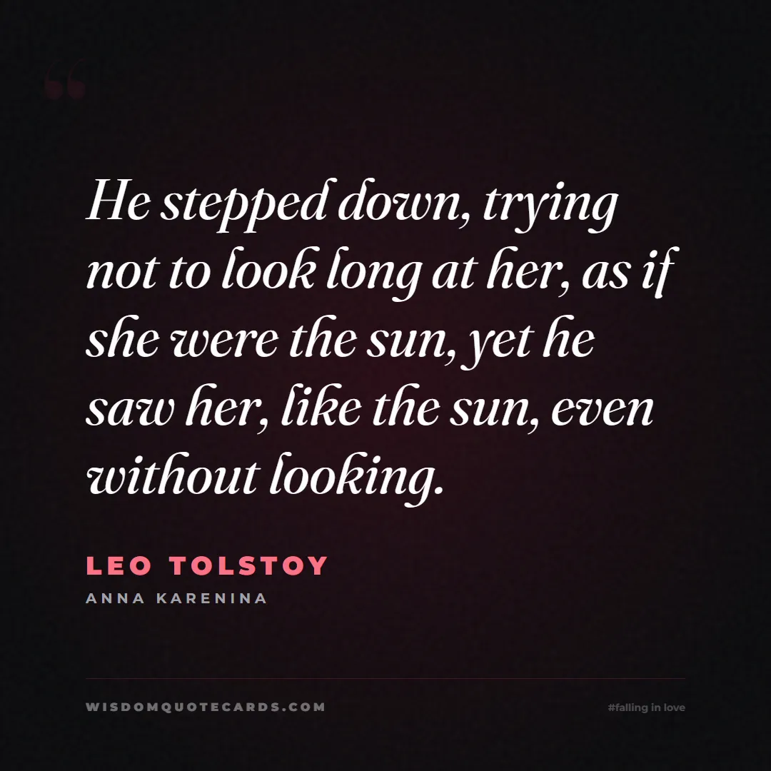 Quote by Leo Tolstoy about falling in love, crush, butterflies: He stepped down, trying not to look long at her, a...