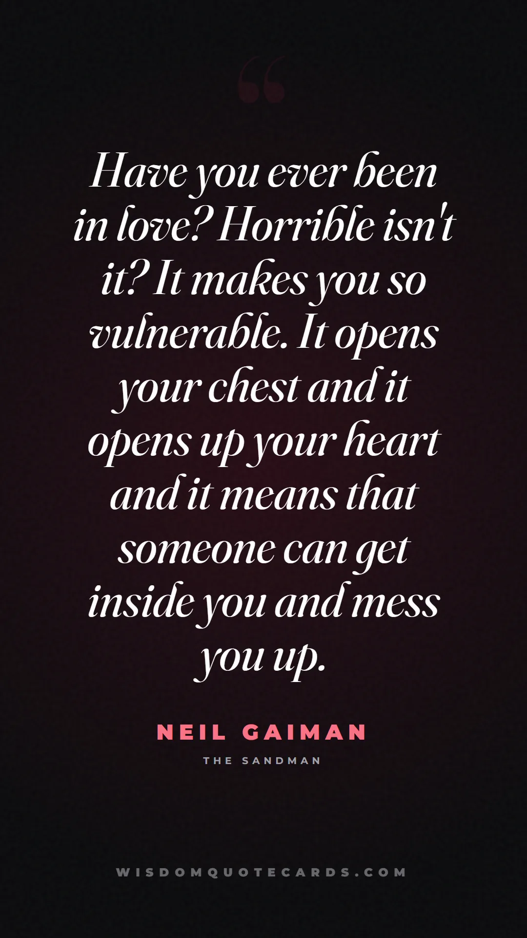 Quote by Neil Gaiman about falling in love, crush, butterflies: Have you ever been in love? Horrible isn't it? It ...
