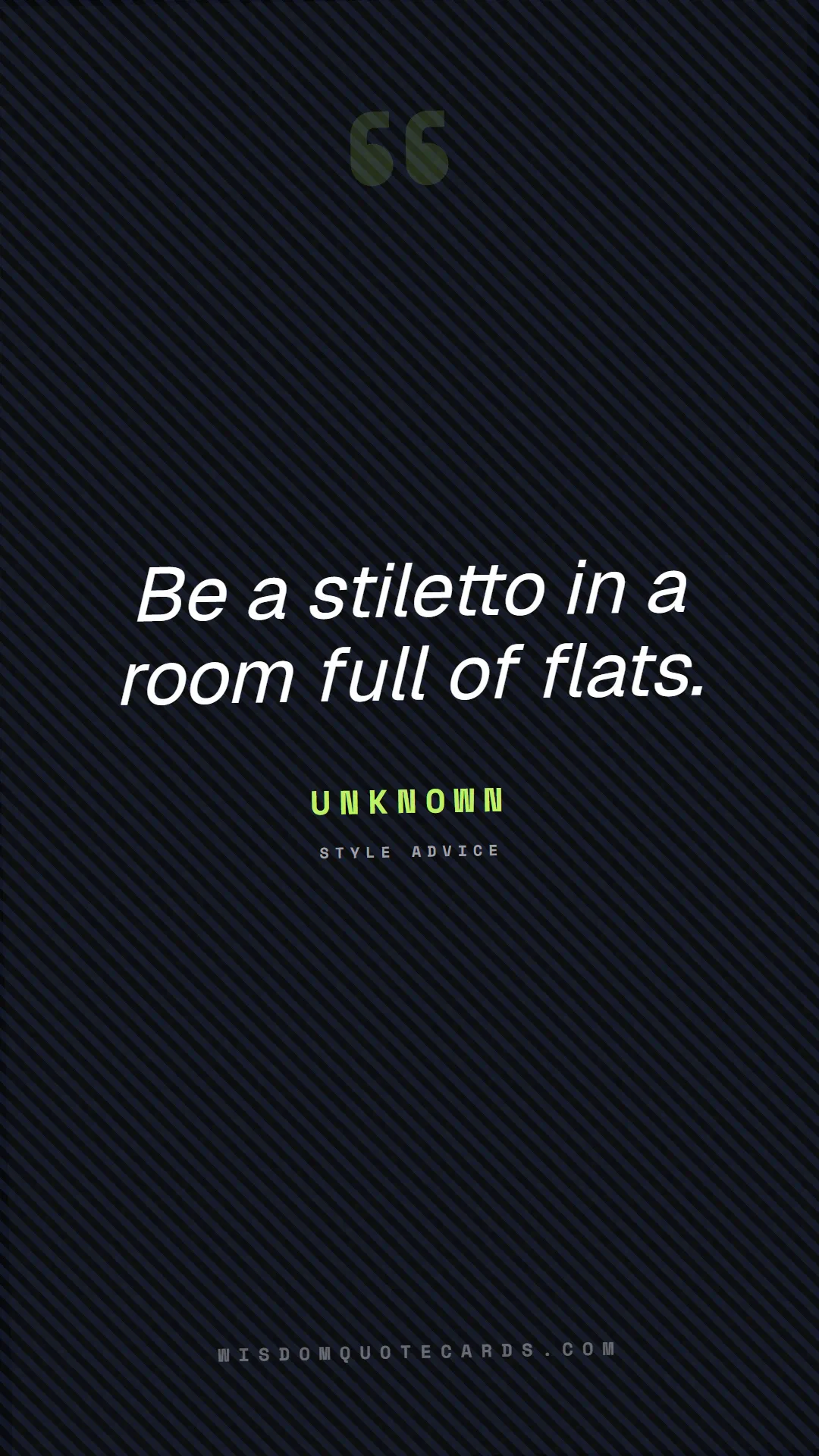 Quote by Unknown about sassy, main character, selfie: Be a stiletto in a room full of flats....