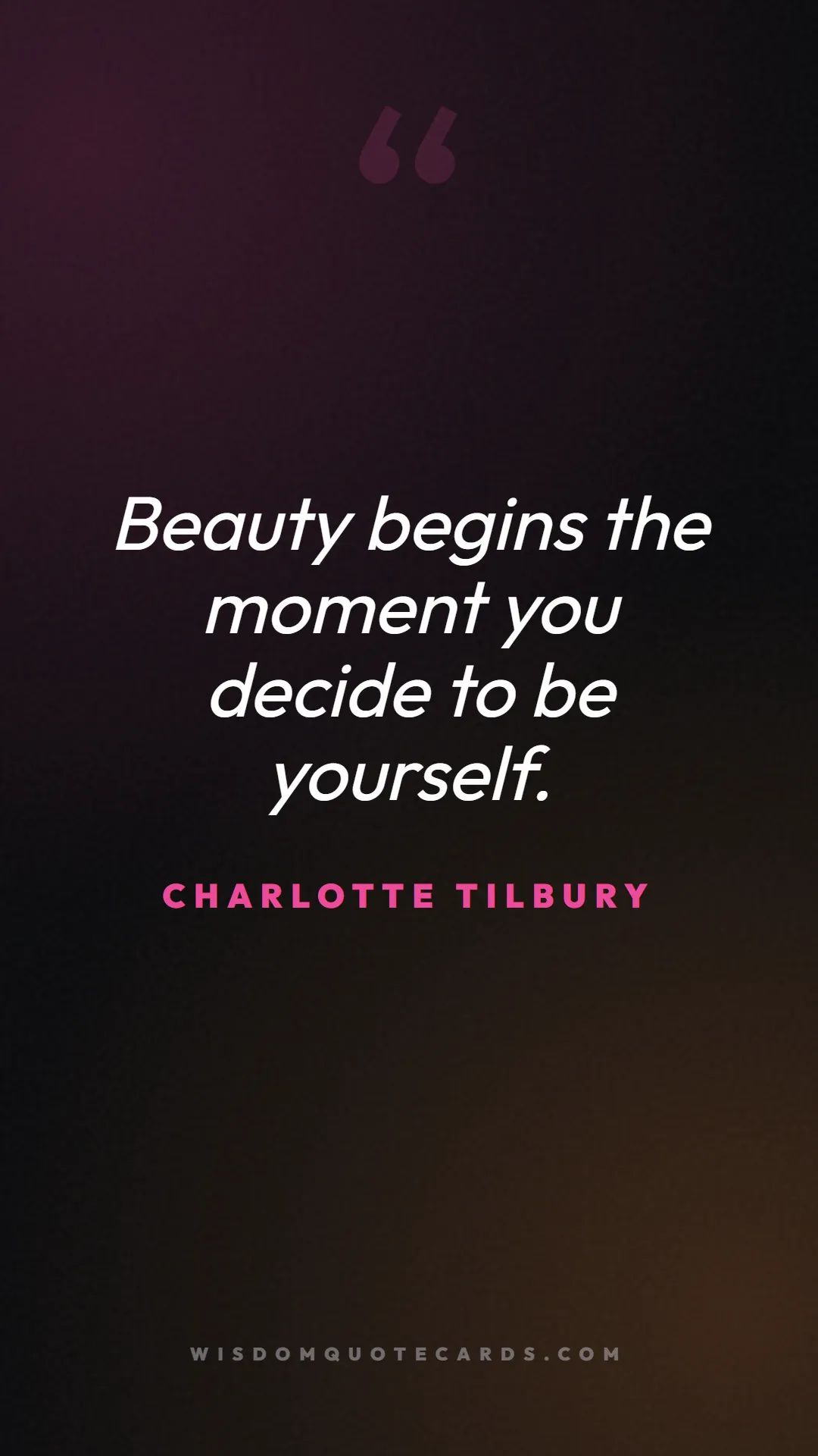 Quote by Charlotte Tilbury about makeup, beauty, cosmetics: Beauty begins the moment you decide to be yourself...