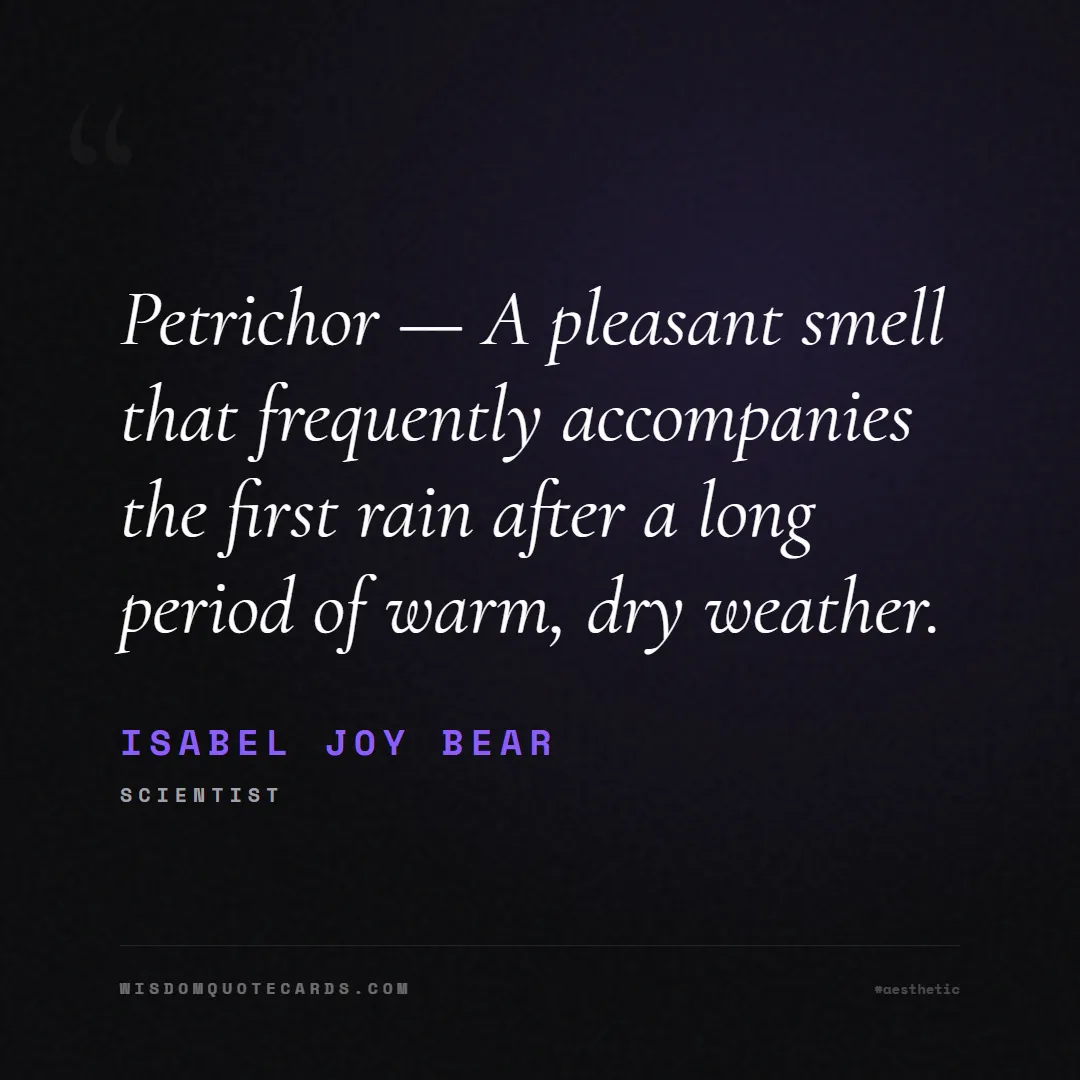 Quote by Isabel Joy Bear about aesthetic, short, instagram: Petrichor — A pleasant smell that frequently accom...