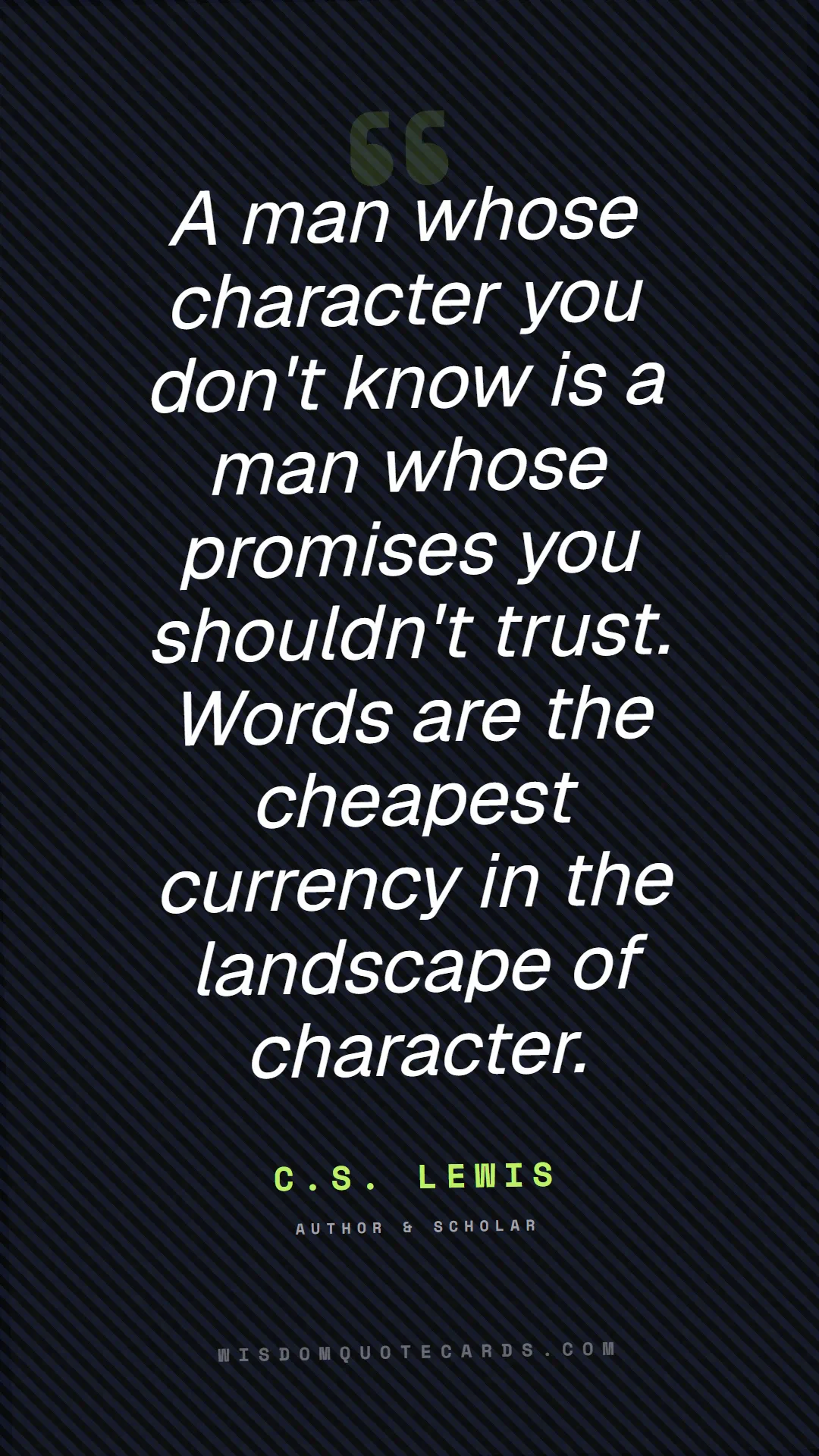 Quote by C.S. Lewis about red flags, dating, lessons: A man whose character you don't know is a man whos...