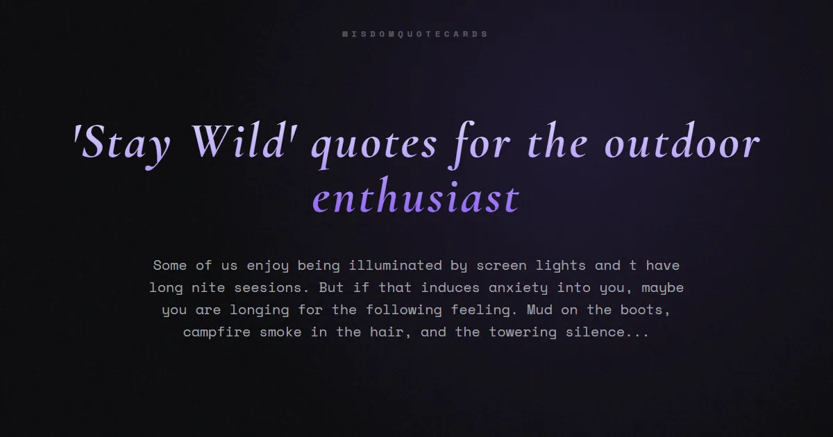 'Stay Wild' quotes for the outdoor enthusiast