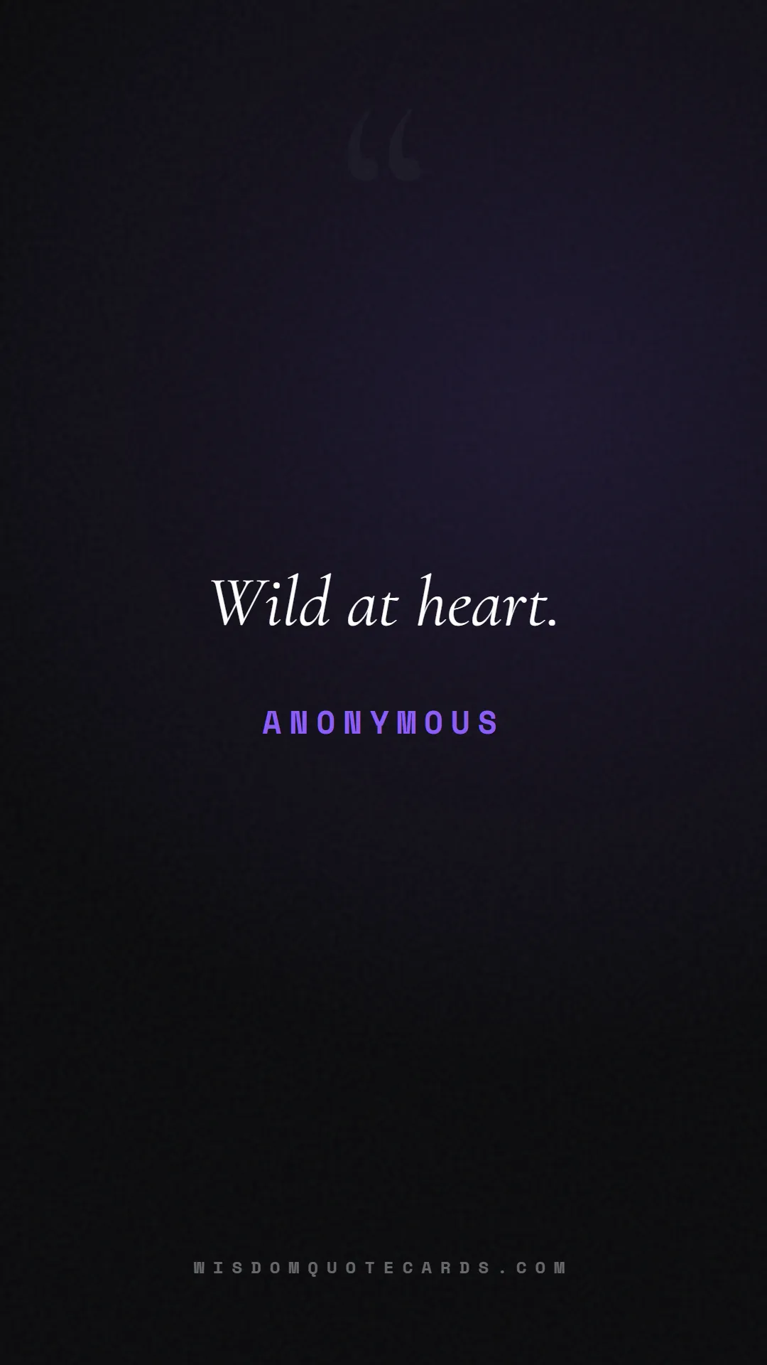 Quote by Anonymous about outdoors, wild, camping: Wild at heart....