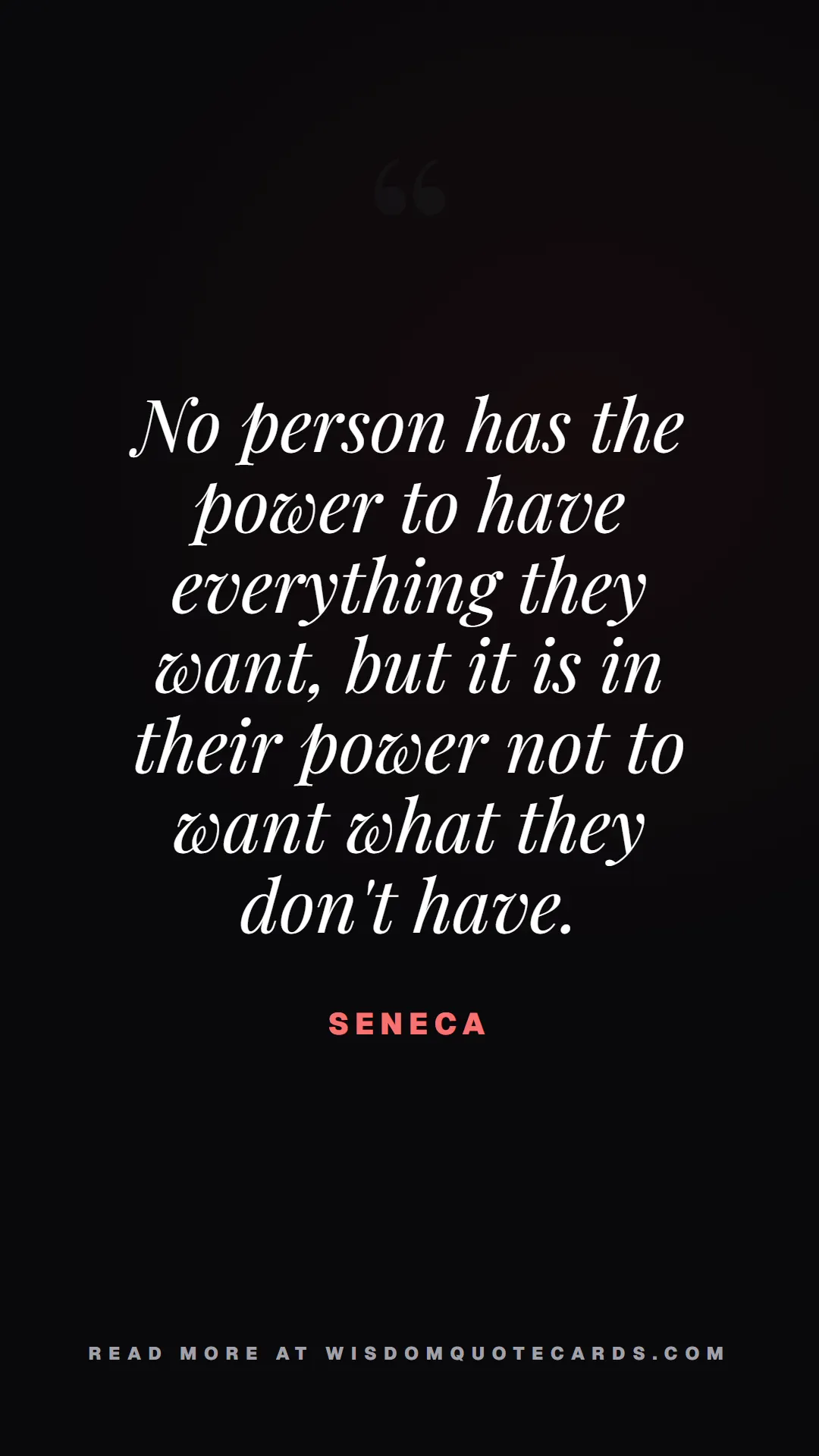 Quote by Seneca about monday blues, workplace stress, stoicism: No person has the power to have everything they wa...