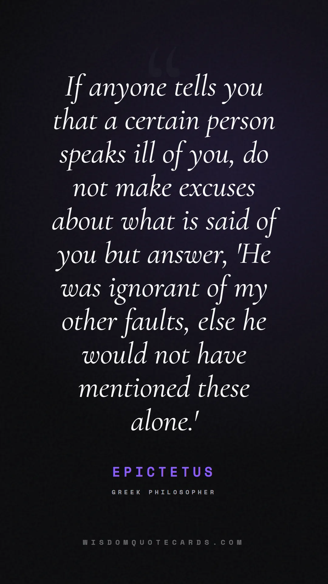 Quote by Epictetus about social media, anxiety, digital detox: If anyone tells you that a certain person speaks i...