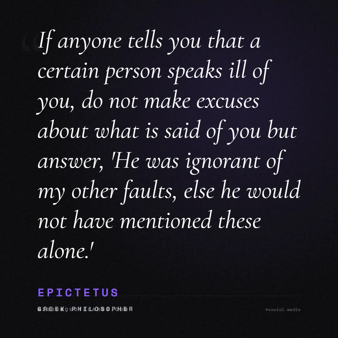 Quote by Epictetus about social media, anxiety, digital detox: If anyone tells you that a certain person speaks i...