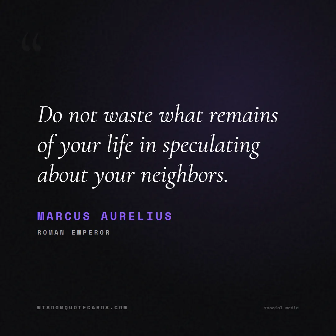Quote by Marcus Aurelius about social media, anxiety, digital detox: Do not waste what remains of your life in speculat...