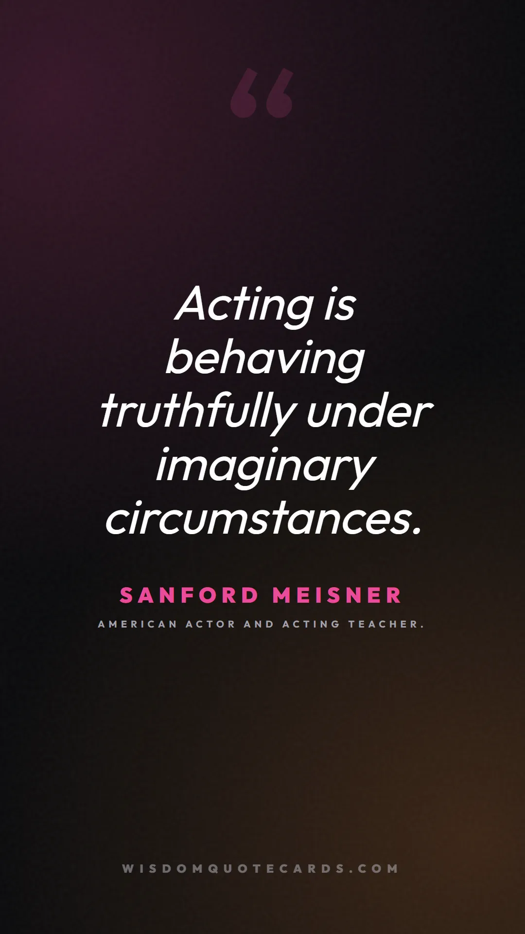 Quote by Sanford Meisner about theatre, acting, stage: Acting is behaving truthfully under imaginary circ...