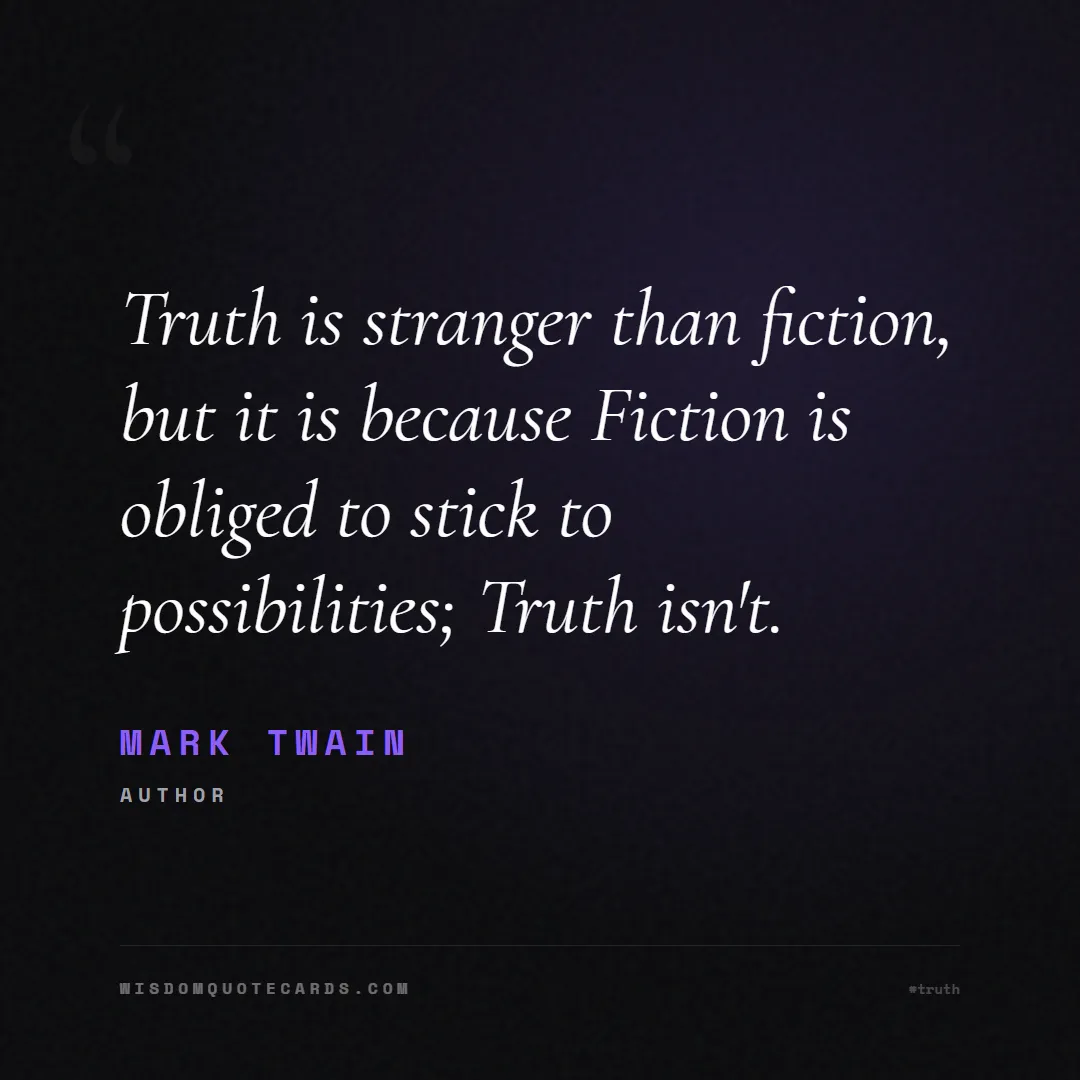 Quote by Mark Twain about truth, reality, philosophy, journalism, facts, mystery, humanity, perspective: Truth is stranger than fiction, but it is because ...