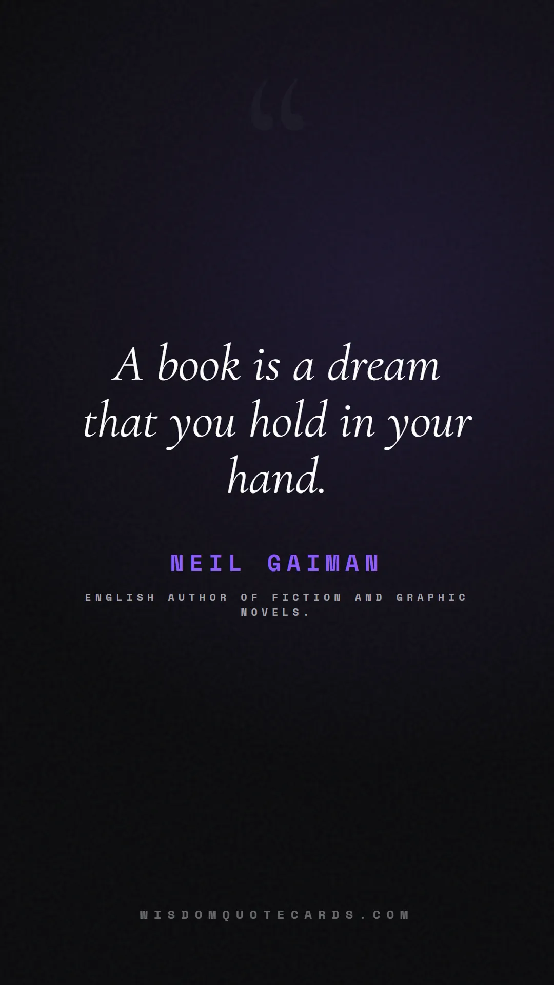 Quote by Neil Gaiman about books, reading, world book day: A book is a dream that you hold in your hand....
