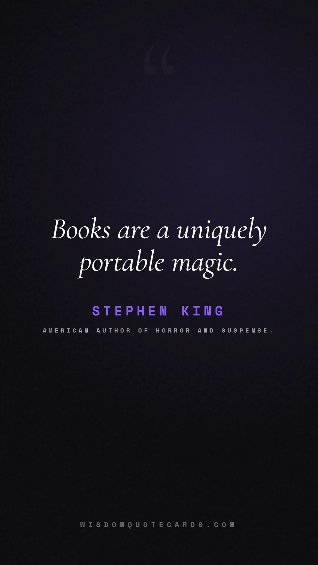 Quote by Stephen King about books, reading, world book day: Books are a uniquely portable magic....